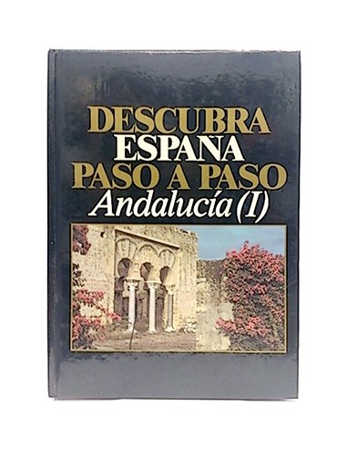 Descubra España Paso A Paso. Andalucía I