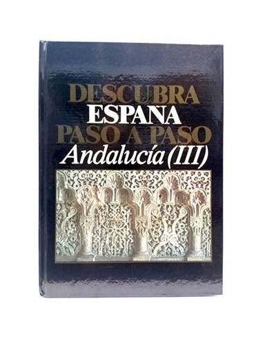 Descubra España Paso A Paso. Andalucía Iii. Jaén Y Granada