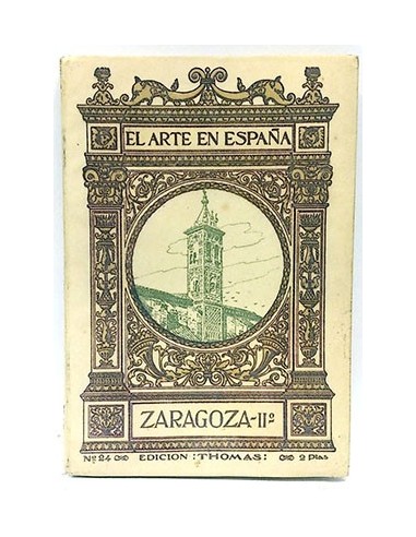 El Arte En España. Zaragoza Iiº