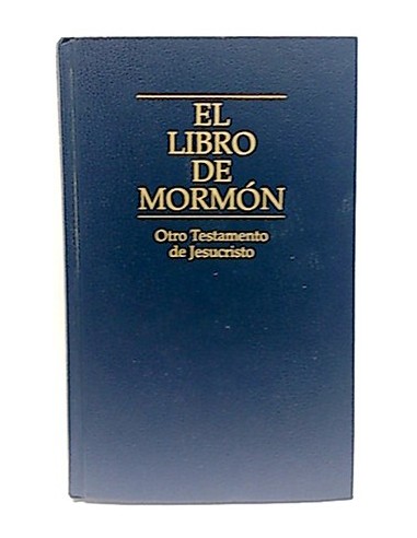 El Libro De Mormón. Otro Testamento De Jesús