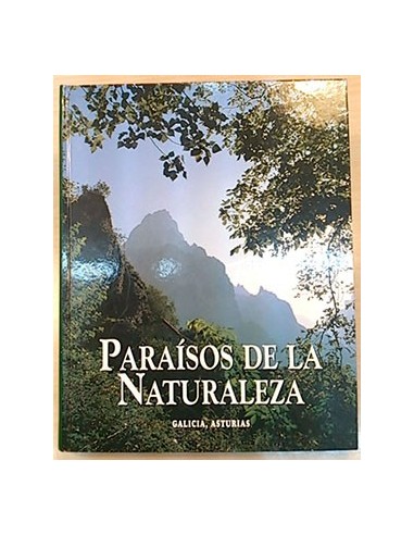 Paraísos De La Naturaleza. Galicia Y Asturias