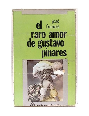Raro Amor De Gustavo Pinares, El