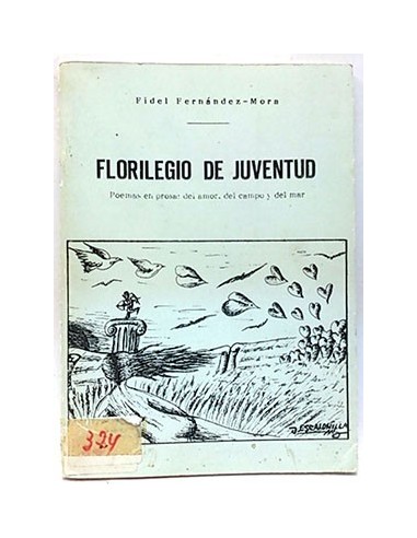 Florilegio De Juventud. Poemas En Prosa Del Amor, Del Campo Y Del Mar