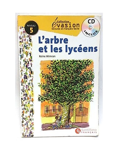Évasion, L'arbre Et Les Lycéens, Lectures En Français Facile, Niveau 5, Eso