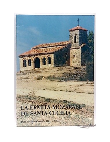 La Ermita Mozarabe De Santa Cecillia