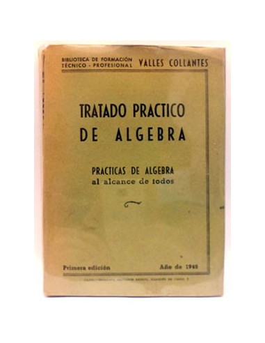 Tratado Práctico De Álgebra. Practicas De Álgebra Al Alcance De Todos