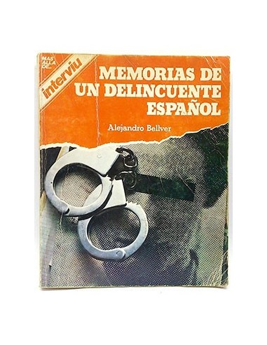 Memorias De Un Delincuente Español