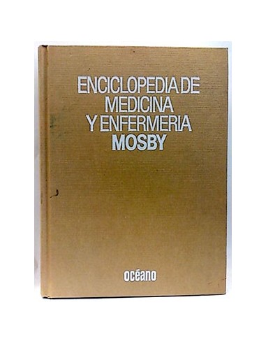 Enciclopedia Mosby De Medicina Y Enfermería. Vol 1. A- Erector