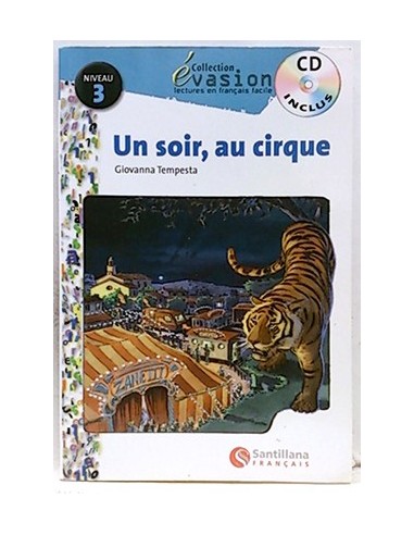 Évasión, Un Soir, Au Cirque, Lectures En Français Facile, Niveau 3, Eso