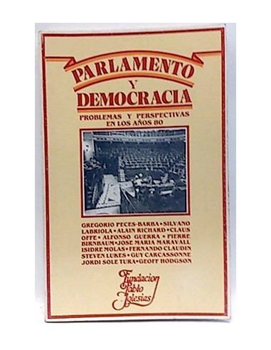 Parlamento Y Democracia: Problemas Y Perspectivas En Los Años Ochenta