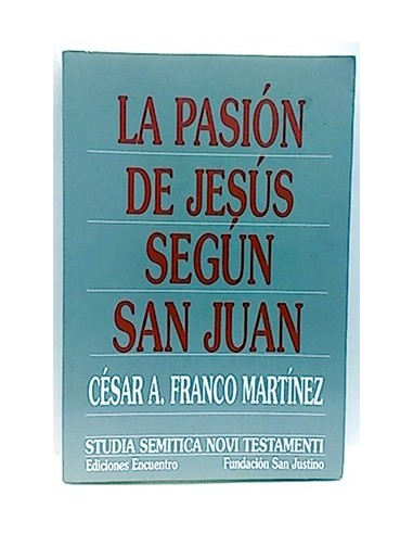 La Pasión De Jesús Según San Juan