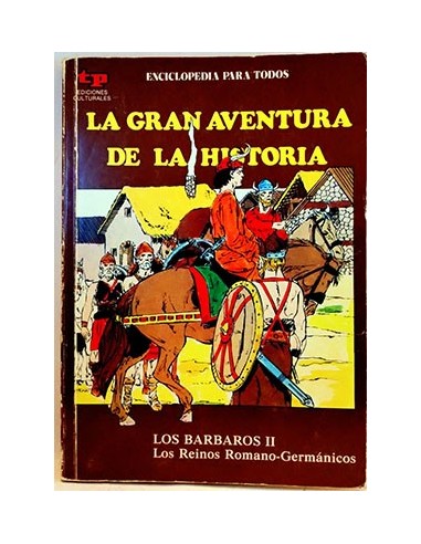 La Gran Aventura De La Historia, 20. Los bárbaros II. Los reinos Romano-Germánicos
