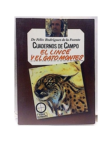 Cuadernos De Campo, 1. El Lince Y El Gato Montés