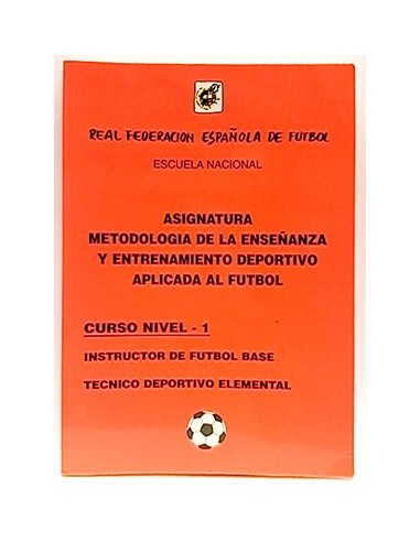 Asignatura Metodológica De La Enseñanza Y Entrenamiento Deportivo Aplicada Al Futbol (Nivel-1)