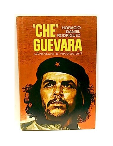 Che Guevara. ¿aventura O Revolución?
