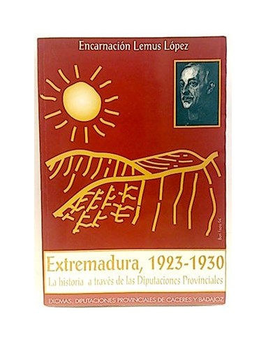 Extremadura, 1923-1930: La Historia A Través De Las Diputaciones Provinciales