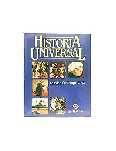 Historia Universal. Tomo 4. La Edad Contemporánea