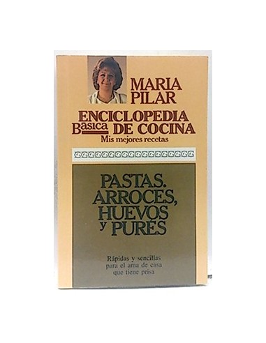 Enciclopedia Básica De La Cocina, Mis Mejores Recetas. T.2. Pastas, Arroces, Huevos Y Pures