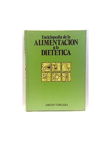 Enciclopedia De La Alimentación Y La Dietética. Tomo 1.