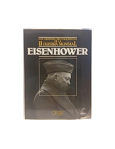 Los Grandes Protagonistas De La II Guerra Mundial, 10. Eisenhower