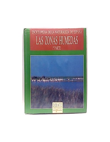 Enciclopedia De La Naturaleza Española: Las Zonas Húmedas