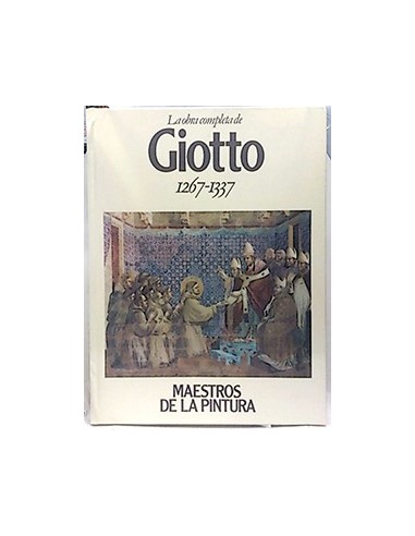 Maestros De La Pintura, 14. La Obra Completa Giotto 1267-1337