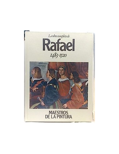 Maestros De La Pintura, 11. La Obra Completa Rafael 1483-1520