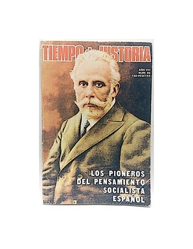 Tiempo De Historia, Año Viii. Nº 86: Los Pioneros Del Pensamiento Socialista Español
