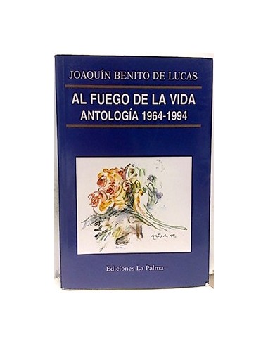 Al Fuego De La Vida: Antología, 1964-1994