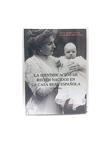 La Identificación De Recién Nacidos En La Casa Real Española (1700-2000)