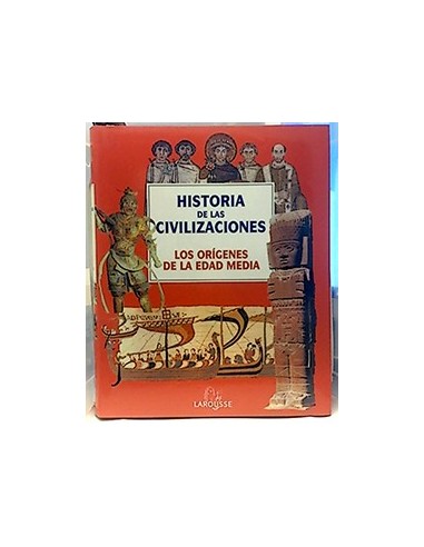Historia De Las Civilizaciones, 3. Los Orígenes De La Edad Media