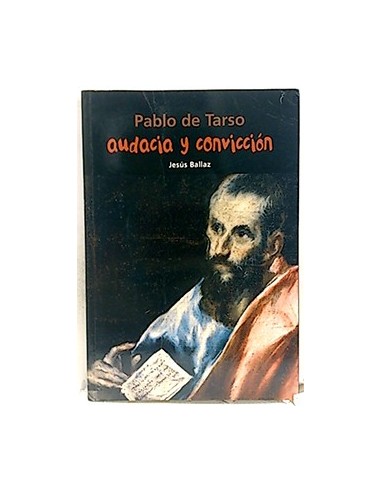 Pablo De Tarso, Audacia Y Convicción