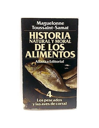 Historia Natural Y Moral De Los Alimentos: Los Pescados Y Las Aves De Corral
