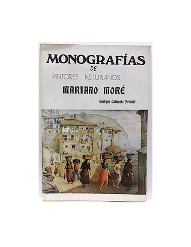 Monografías De Pintores Asturianos: Mariano Moré