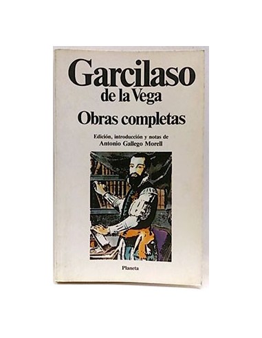 Garcilaso De La Vega: Obras Completas