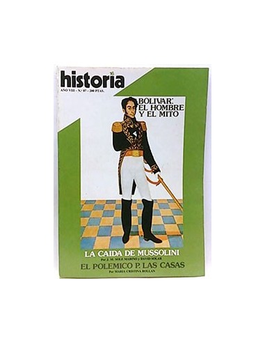 Historia 16 [Revista].Año Viii- Nº 87. Bolivar El Hombre Y El Mito -Caida De Mussolini