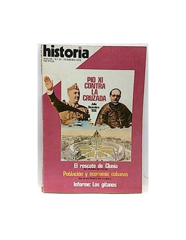 Historia 16 [Revista].Año Vii, Nº22: Pio XI Contra La Cruzada -El Rescate De Clunia