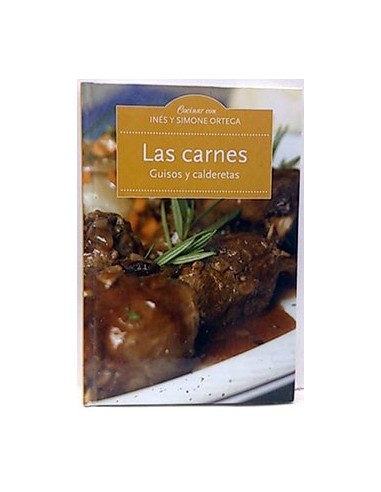 Cocinar Con Inés Y Simone Ortega: Los Carnes: Guisos Y Calderetas