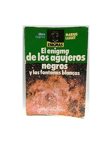 Enigma De Los Agujeros Negros Y Fontanas Blancas, El