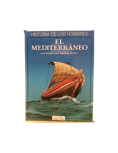 Historia De Los Hombres. El Mediterráneo