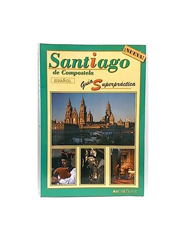 Santiago De Compostela, Guía Superpráctica
