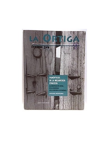 La Ortiga Revista De Arte, Literatura Y Pensamiento 111/113. Panópticos De La Melancolía Etnicista