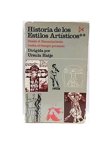 Historia De Los Estilos Artísticos Tomo Ii. Dese El Renacimiento Hasta El Tiempo Presente