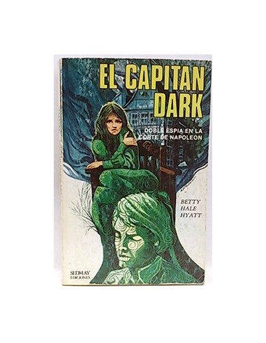 Capitan Dark, Doble Espia En La Corte De Napoleón, El