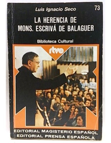 La Herencia De Monseñor Escrivá De Balaguer