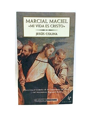 Marcial Maciel, "MI Vida Es Cristo"