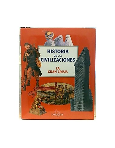 Historia De Las Civilizaciones, 8. La Gran Crisis
