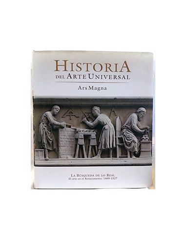 Ars Magna, T. Vii. La Búsqueda De Lo Real. El Arte En El Renacimiento 1400-1527