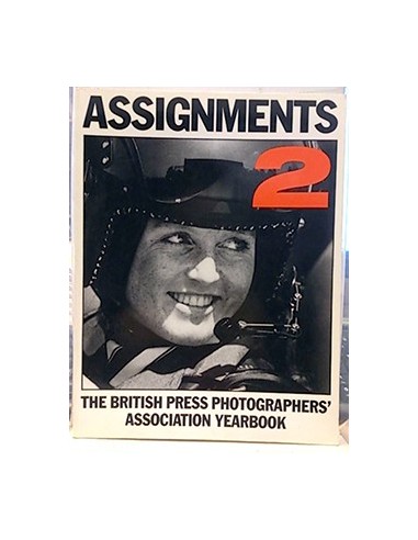 Assignments 2. The Britis Press Photographers' Association Yearbook