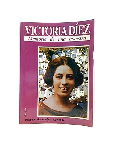 Victoria Díez: Memoria De Una Maestra